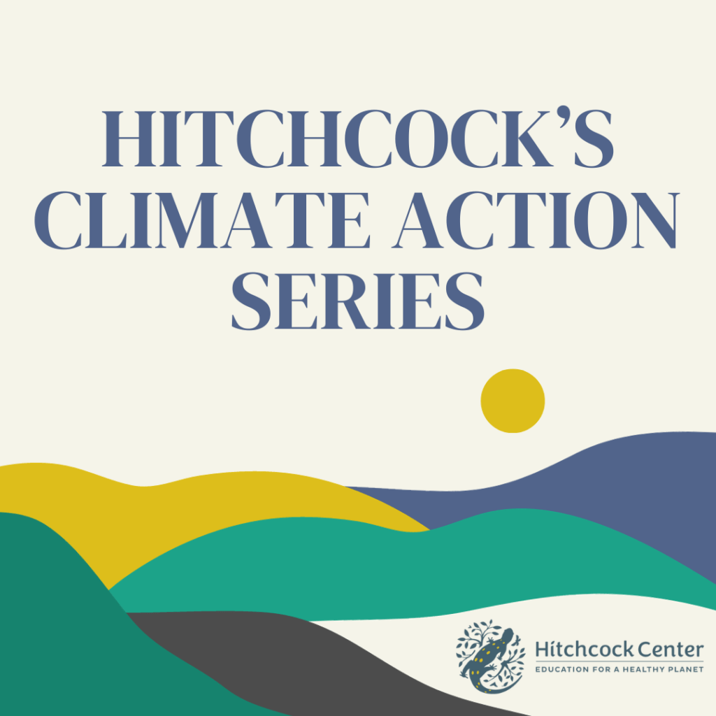 Hitchcock Center for the Environment | Education for a Healthy Planet